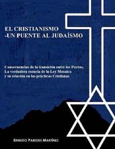 El Cristianismo -Un Puente Al Juda smo