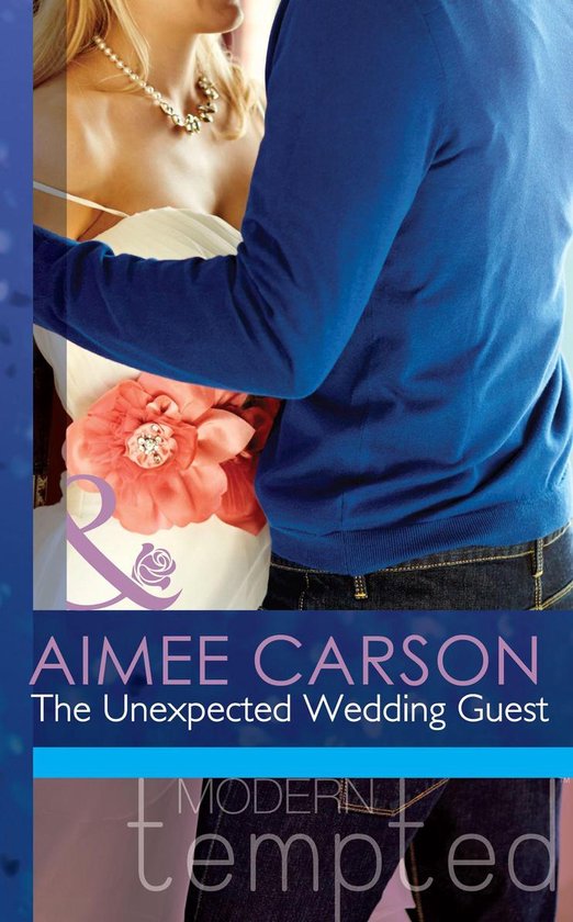 The Unexpected Wedding Guest (Mills & Boon Modern Tempted) (The Wedding Season - Book 1)
