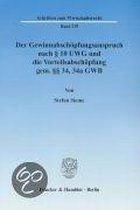 Der Gewinnabschöpfungsanspruch nach § 10 UWG und die Vorteilsabschöpfung gem. §§ 34, 34a GWB