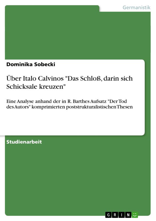 Der Tod Des Autors Barthes Über Italo Calvinos 'Das Schloß, darin sich Schicksale kreuzen': Eine