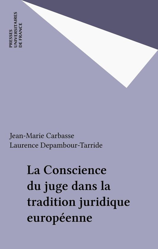 La Conscience du juge dans la tradition juridique européenn ... - cover