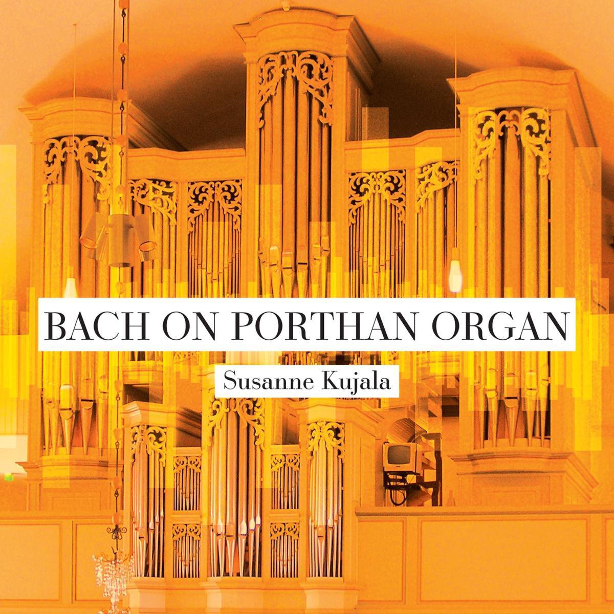 Bach On Porthan Organ