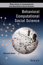 Wiley Series in Computational and Quantitative Social Science - Behavioral Computational Social Science