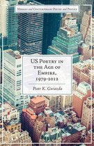 Modern and Contemporary Poetry and Poetics - US Poetry in the Age of Empire, 1979-2012