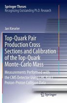 Springer Theses- Top-Quark Pair Production Cross Sections and Calibration of the Top-Quark Monte-Carlo Mass