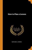 How to Plan a Lesson