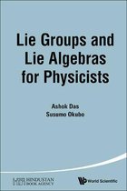 Lie Groups And Lie Algebras For Physicists