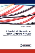 A Bandwidth Market in an Packet Switching Network