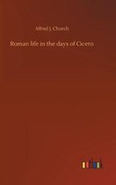 Roman life in the days of Cicero