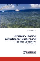 Elementary Reading Instruction for Teachers and Teacher Educators