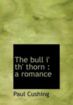 The Bull I' Th' Thorn