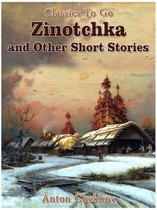 Classics To Go - Zinotchka and Other Short Stories