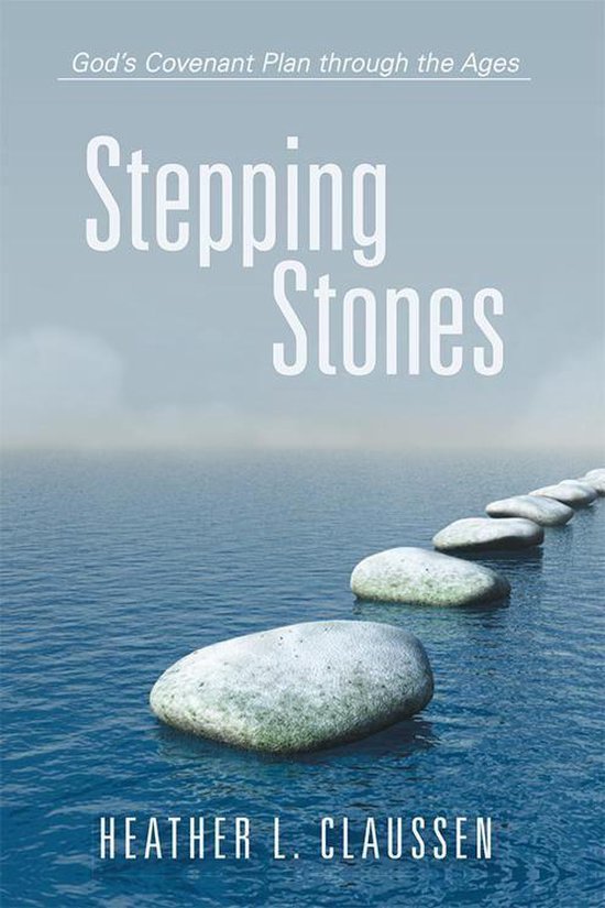 Stepping Stones (ebook), Heather L Claussen 9781490830032 Boeken