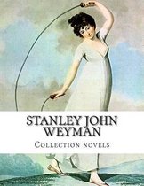 Stanley John Weyman, Collection Novels