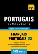 Vocabulaire Français-Portugais Brésilien pour l'autoformation - 3000 mots