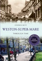 Through Time Revised Edition - Weston-Super-Mare Through Time Revised Edition