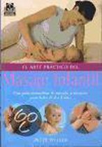 El arte practico del masaje infantil/ The Practical Art of Baby Massage