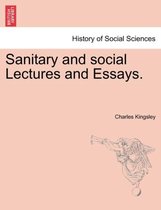 Sanitary and Social Lectures and Essays.