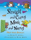 Straight and Curvy, Meek and Nervy