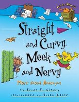 Straight and Curvy, Meek and Nervy