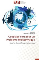 Couplage Fort Pour Un Probl�me Multiphysique