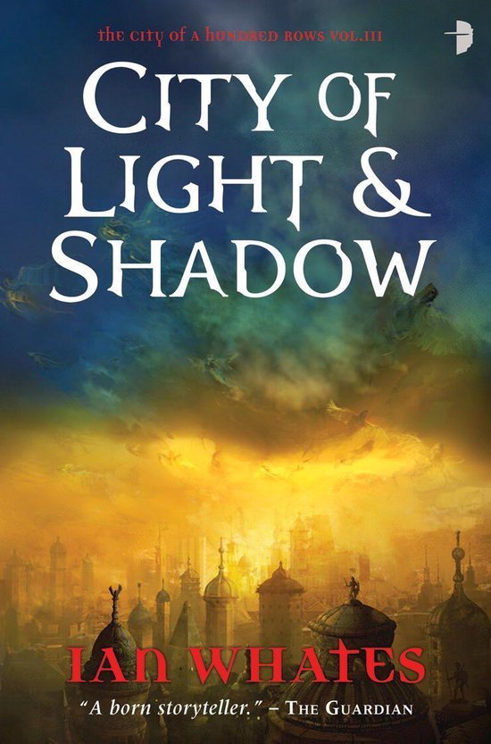 City of a Hundred Rows 3 City of Light and Shadow (ebook), Ian Whates