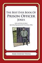 The Best Ever Book of Prison Officer Jokes