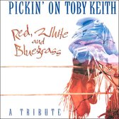 Pickin' on Toby Keith: Red, White and Bluegrass