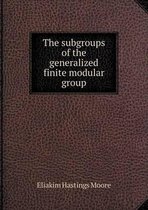 The subgroups of the generalized finite modular group
