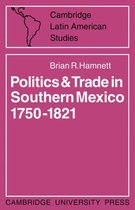 Politics and Trade in Mexico 1750-1821