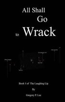 All Shall Go to Wrack