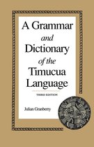 A Grammar and Dictionary of the Timucua Language