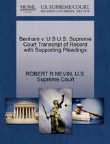 Benham V. U S U.S. Supreme Court Transcript of Record with Supporting Pleadings