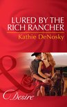 Lured By The Rich Rancher (Mills & Boon Desire)