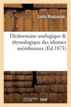 Langues- Dictionnaire Analogique & �tymologique Des Idiomes M�ridionaux Qui Sont Parl�s