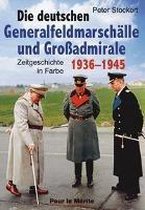 Die deutschen Generalfeldmarschälle und Großadmirale 1936-1945