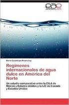 Regimenes Internacionales de Agua Dulce En America del Norte