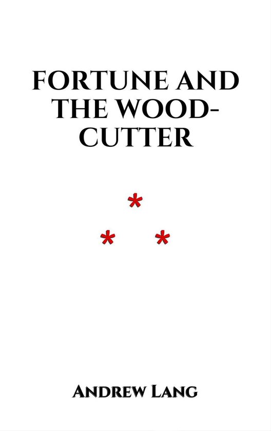 Fortune and the Wood-Cutter
