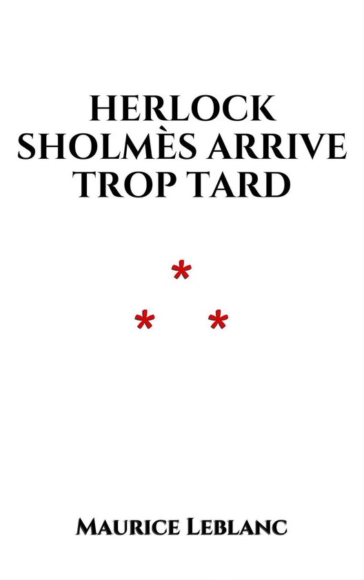 Arsène Lupin - Herlock Sholmès arrive trop tard - cover