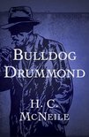 The Bulldog Drummond Thrillers - Bulldog Drummond