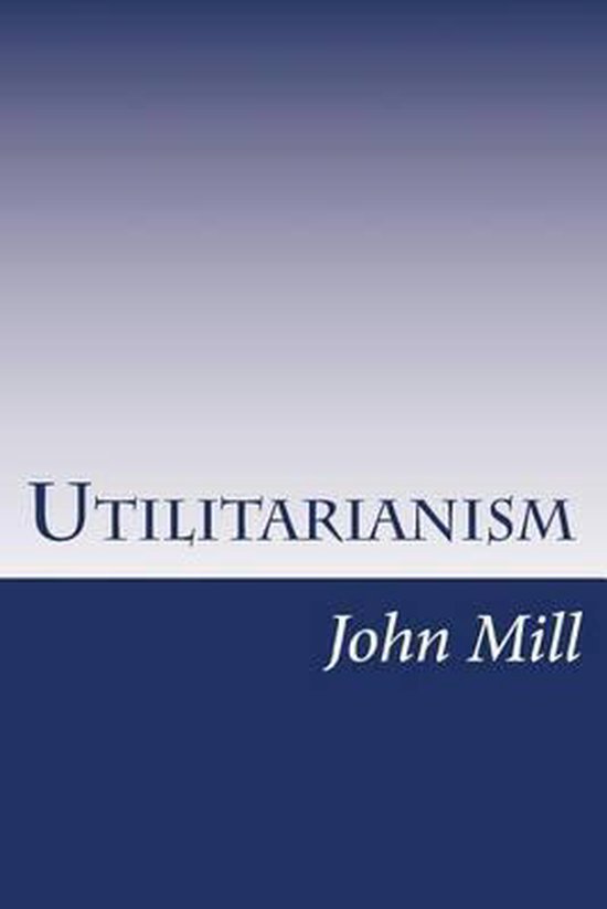 Utilitarianism, John Stuart Mill 9781499318739 Boeken