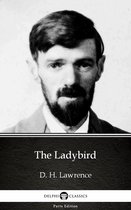 Delphi Parts Edition (D. H. Lawrence) 13 - The Ladybird by D. H. Lawrence (Illustrated)
