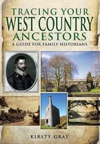 Tracing Your Ancestors - Tracing Your West Country Ancestors