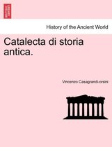 Catalecta di storia antica.