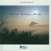 Calicanto - Isole Senza Mar (CD)