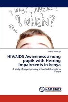 HIV/AIDS Awareness Among Pupils with Hearing Impairments in Kenya