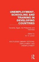 Routledge Library Editions: Employment and Unemployment - Unemployment, Schooling and Training in Developing Countries