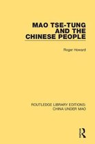 Routledge Library Editions: China Under Mao- Mao Tse-tung and the Chinese People