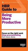 HBR Guide - HBR Guide to Being More Productive (HBR Guide Series)