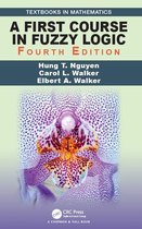 Textbooks in Mathematics - A First Course in Fuzzy Logic